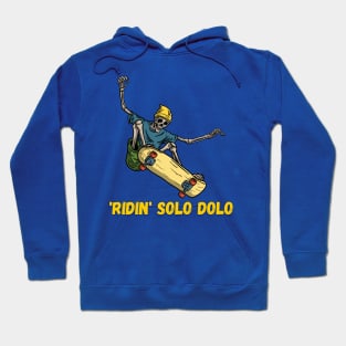 'RIDIN' SOLO DOLO SKATEBOARDER 3 Hoodie